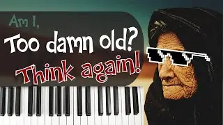 Are You Too Old To Start Piano?