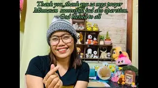 Daghan salamat sa pag ampo,,  Successfull jud ako operation,,/ Ann San