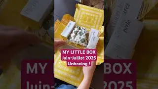 My Little Box Juin Juillet 2025 : Unboxing ! #mylittlebox #boxbeaute