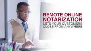 Delivering Solutions: Remote Online Notarization