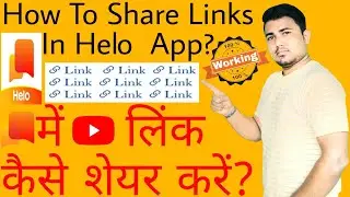 How To Share YouTube Videos Link In Helo App Without 3,000 Followers In Helo App? Link Share In Helo
