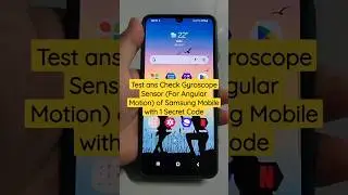 Test Gyroscope Sensor (For Angular Motion important for gaming) of Samsung #shorts #gyroscopesensor