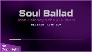 Soul Ballad | R&B Instrumental | Background Music No Copyright