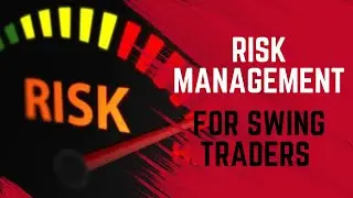 LEARN: Risk Management for Swing Traders