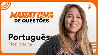 Maratona de questões para ENEM e Vestibulares - Português com profa. Marina Ferreira