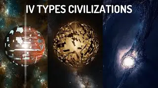 Nikolai Kardashev: 4 Types Of Advanced Civilizations | Strange Diary