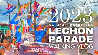 LECHON PARADE 2023 | BALAYAN BATANGAS | TRAVEL VLOG