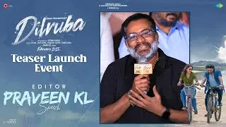 Editor Praveen KL Speech At Dilruba Movie Teaser Launch Event | YouWe Media