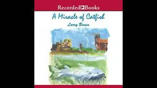 Miracle of Catfish by Larry Brown | Full Audiobook