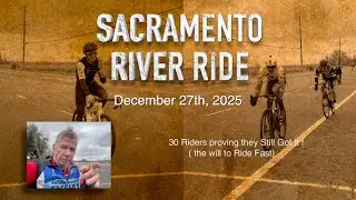 Sacramento Saturday River Ride 12 27 25