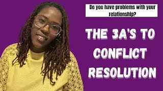 Marriage Maintenance with Kasey: The 3As to Conflict Resolution