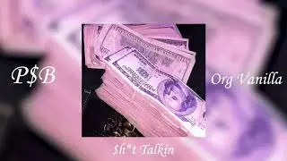 P$B x Vae Vanilla - $h*t Talkin