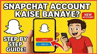 Snapchat Account Kaise Banaye | Step-by-Step Guide in Hindi (2025)
