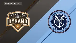 HIGHLIGHTS: Houston Dynamo vs. New York City FC | May 25, 2018
