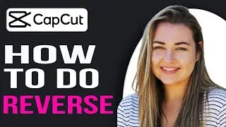 How to do reverse on capcut | Hto do the reverse edit on capcut