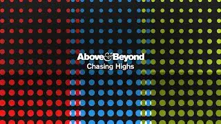 Above & Beyond - Chasing Highs