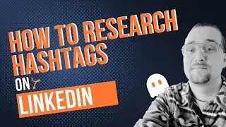 How to Research Hashtags on LinkedIn &rarr; Post Algorithm Update