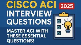 Top 15 Cisco ACI Interview Questions (2025) | Crack 20+ LPA Jobs with Real-World Answers!