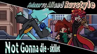 Not Gonna Die fnf versión - skillet - sung by solazar and @Ali-Funkin and @RuvStyle [flm + inst]
