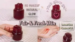 Instant Glow Beetroot Gel 100% Natural Home Remedy | Pink Glow Skin Naturally |#skincare 