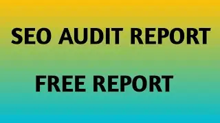 SEO ADUIT REPORT I ON PAGE SEO I 5MINT REPORT I FREE ADUIT