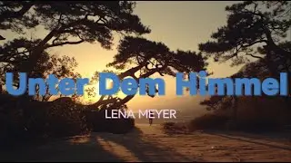 Unter Dem Himmel - Lena Meyer