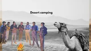 Desert camping with team / #video #youtube #teamboys #experiment 