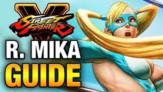 R. MIKA Guide - Street Fighter V - All You Need To Know! [HD 60fps]