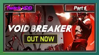 Vahtos - VOID / BREAKER (Part 1)
