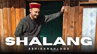 Shalang Village - Kullu Himachal Pradesh |  Lugvalley explored by abhisanavlogs | Kulluvlogs |