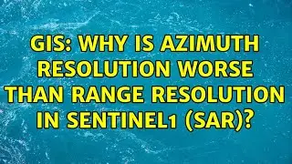 GIS: Why is azimuth resolution worse than range resolution in Sentinel1 (SAR)?