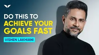 Use This Hacks to Achieve Your Goals Faster | Vishen Lakhiani