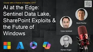 AI at the Edge: Sentinel Data Lake, SharePoint Exploits & the Future of Windows