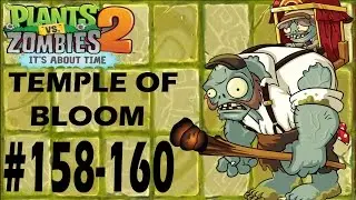 PLANTS VS ZOMBIES 2-TEMPLE OF BLOOM ENDLESS LEVELS {158-160} WALKTHROUGH