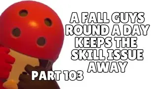 FALL GUYS: ИГРАЕМ ПО 1 РАУНДУ КАЖДЫЙ ДЕНЬ! [103]