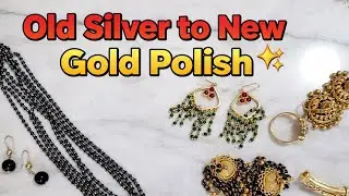 How to make Old Silver Jewelry like New? ✨ Chandi par Gold Polish karne ka sahi tarika