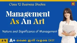 Management As An Art Class 12 Business Studies|Nature And Significance Of Management|In Malayalam