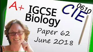 Biology Paper 62 - Summer 2018 - IGCSE (CIE) Exam Practice