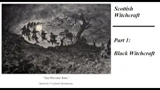 Scottish Witchcraft | Part 1/2: Black Witchcraft