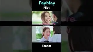 FayMay - cute love school story start from | Somewhere Somehow - Pilot x Teaser