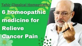 How to Relieve Cancer Pain with Homeopathy medicines | Cancer Treatment with Homeopathy
