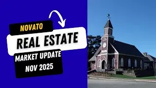 The Novato Real Estate Market Has Shifted - Here's What Buyers and Sellers Need to Know (Nov 2025)