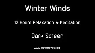 Winter Winds 12 Hours Relaxation Dark Screen