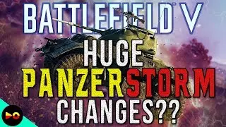 BIG PANZERSTORM CHANGES & IMPROVEMENTS | Battlefield V - Lightning Strikes (Panzerstorm Redesign)