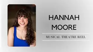 musical theatre reel &bull; 2023 || hannah moore