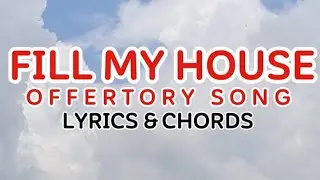 Fill My House / Offertory Song / Cover with Lyrics and Easy Guitar Chords