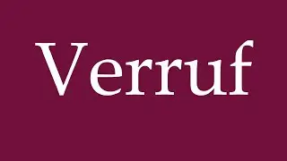 How to Pronounce ''Verruf'' (Disrepute) Correctly in German