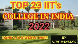 23 лучших колледжа IIT в Индии | Лучшие колледжи IIT в Индии 2022 | Лучшие колледжи IIT | NIT WALE | Все колледжи IIT