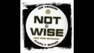 Dr Venom ft Carly Bond - Not Wise