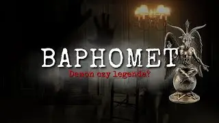 #1 BAPHOMET - DEMON CZY SYMBOL MĄDROŚCI?